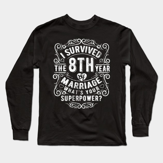 Funny Wedding Anniversary Gift 8 years Wedding Marriage Gift Long Sleeve T-Shirt by Essinet